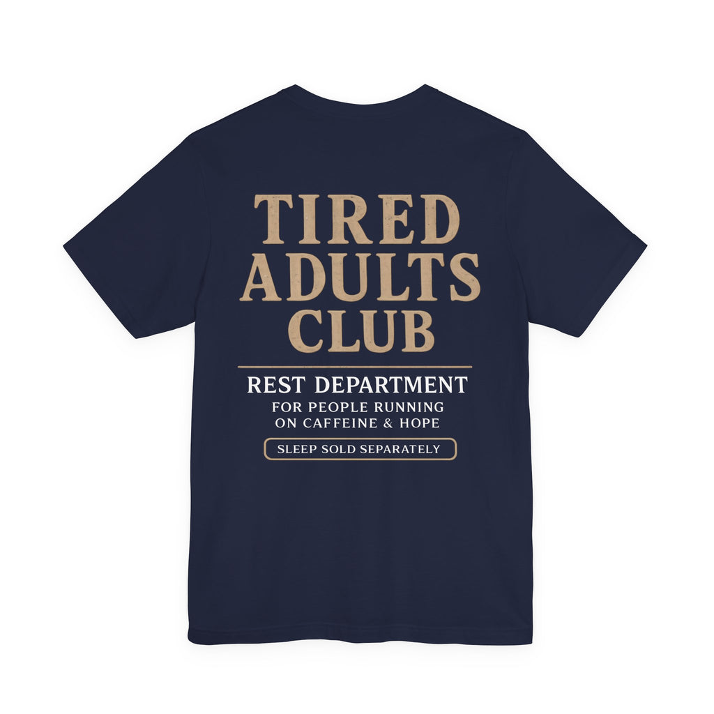 Tired Adults Club T‑Shirt — Funny Retro Badge Graphic Tee