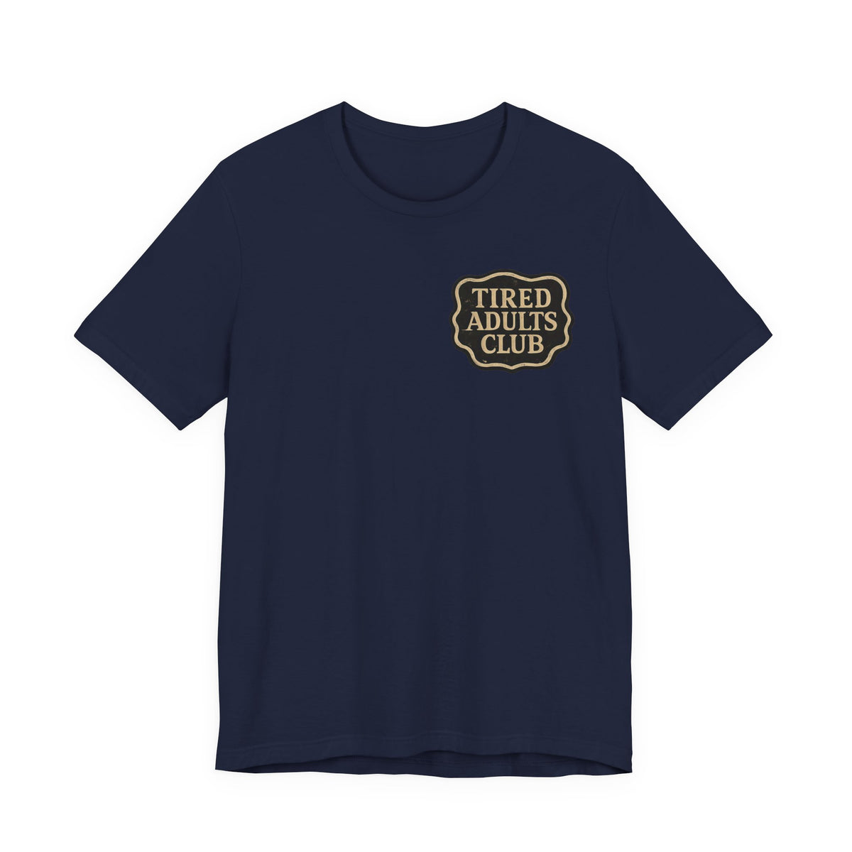 Tired Adults Club T‑Shirt — Funny Retro Badge Graphic Tee