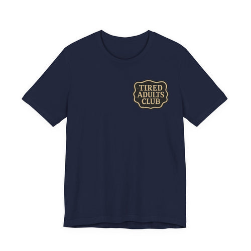 Tired Adults Club T‑Shirt — Funny Retro Badge Graphic Tee