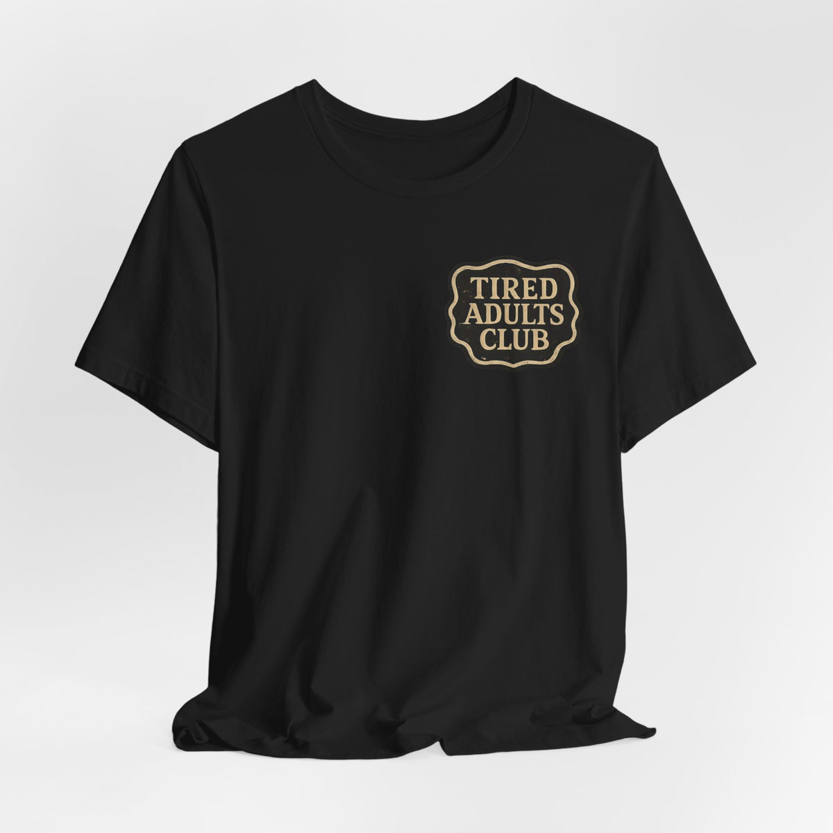 Tired Adults Club T‑Shirt — Funny Retro Badge Graphic Tee